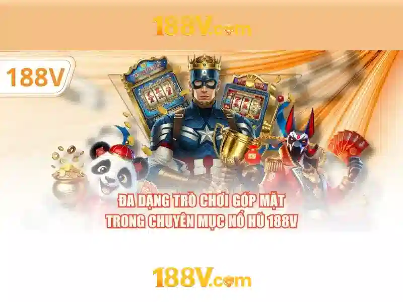 Ưu Điểm Nổ Hũ 188V